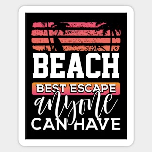 Beach Best Escape Anyone Can Have Sticker